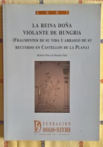 La Reina Doña Violante De Hungria