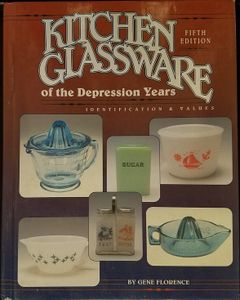 Kitchen Glassware of the Depression Years: Fifth Edition