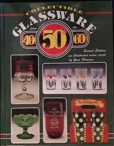 Collectible Glassware from the 40's, 50's, 60's...: Second Edition