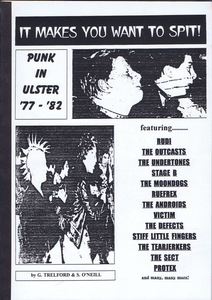 It Makes You Want To Spit! Punk in Ulster '77 - '82