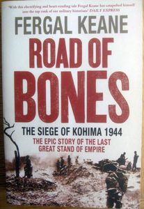 Road of Bones: The Siege of Kohima 1944