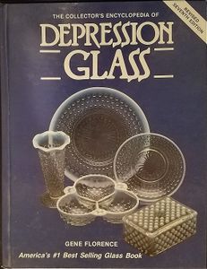 The Collector's Encyclopedia of Depression Glass: Revised Seventh Edition