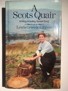 A Scots Quair: A trilogy including 'Sunset Song'