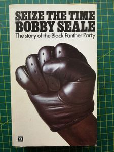 Seize The Time: The Story of the Black Panther Party