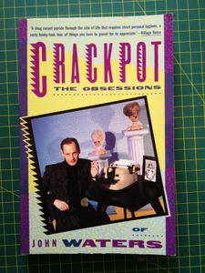 Crackpot: The Obsessions of John Waters