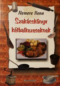 Szakácskönyv kétbalkezeseknek