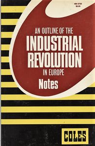 An Outline of the Industrial Revolution in Europe - Notes