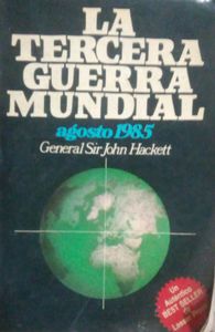 La Tercera Guerra Mundial. Agosto 1985