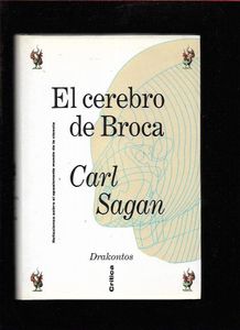 El Cerebro De Broca: Reflexiones Sobre El Apasionante Mundo De La Ciencia