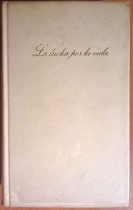 La Lucha Por La Vida