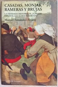 Casadas, Monjas, Rameras Y Brujas