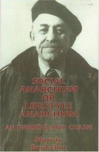 Social Anarchism Or Lifestyle Anarchism: An Unbridgeable Chasm