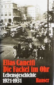 Die Fackel im Ohr. Lebensgeschichte 1921-1931