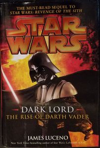 Dark Lord: The Rise of Darth Vader