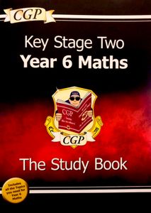 Key Stage Two Year 6 Maths: The Study Book