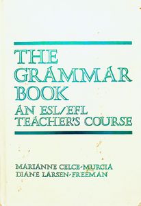 The Grammar Book: An ESL/EFL Teacher's Course
