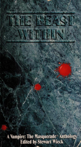 The Beast Within: A Vampire: The Masquerade Anthology