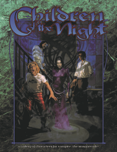 Children of the Night: A Gallery of Characters for Vampire: The Masquerade
