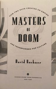 Masters of Doom: How Two Guys Created an Empire and Transformed Pop Culture