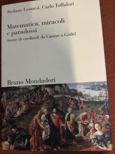 Matematica, miracoli e paradossi, Storie di cardinali da Cantor a Gödel.