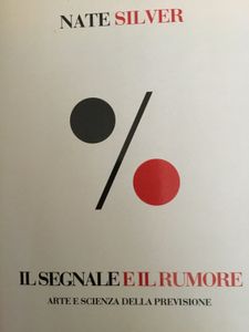 Il Segnale E Il Rumore, Arte E Scienza Della Previsione