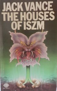 The Houses of Iszm