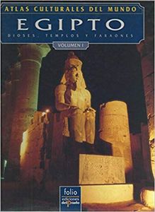 Egipto: Dioses Templos Y Faraones Volumen I