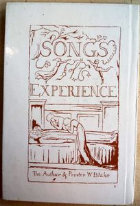 Songs of Innocence and of Experience: Facsimile of Sixteen Original Plates Etched by William Blake