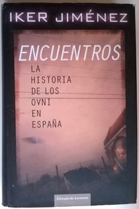 Encuentros, La Historia De Los OVNI En España