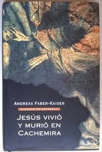 Jesus Vivio Y Murio En Cachemira