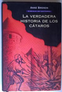 La Verdadera Historia De Los Cátaros