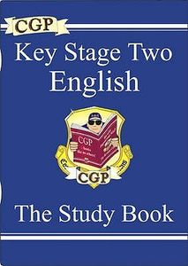 Key Stage Two English: The Study Book