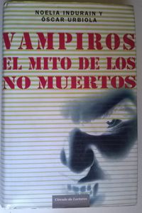Vampiros, El Mito De Los No Muertos