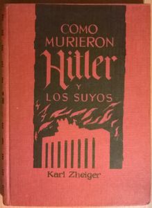 Como Murieron Hitler Y Los Suyos