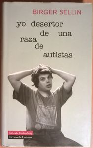 Yo Desertor De Una Raza De Autistas