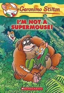 I'm Not a Supermouse!