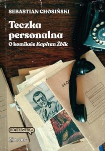 Teczka Personalna. O Komiksie Kapitan Żbik
