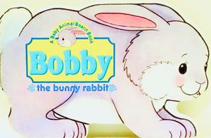 Bobby the Bunny Rabbit