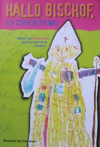 Hallo Bischof, ich schreib dir was: Kinder und Bischof Mixa sprechen über ihren Glauben