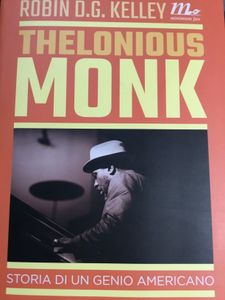 Thelonious Monk, Storia Di Un Genio Americano