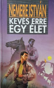 Kevés erre egy élet