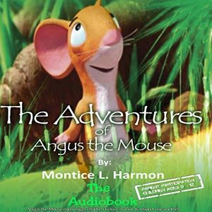 The Adventures of Angus the Mouse