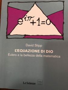 L'Equazione Di Dio. Eulero E La Bellezza Della Matematica.