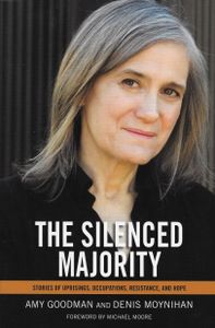 The Silenced Majority - Stories Of Uprisings, Occupations, Resistance, And Hope