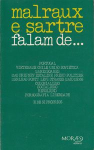 Malraux e Satre falam de...