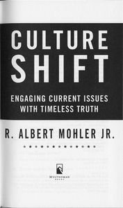 Culture Shift: Engaging Current Issues with Timeless Truth