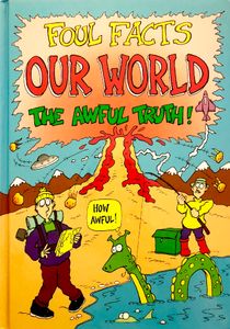 Our World: The Awful Truth