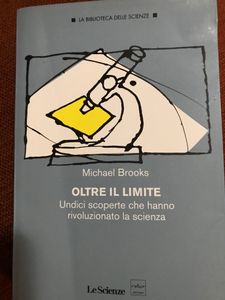 Oltre il limite, Undici Scoperte Che Hanno Rivoluzionato La Scienza.