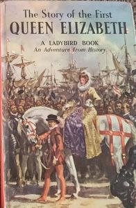 The Story of the First Queen Elizabeth 