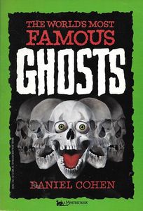 The World's Most Famous Ghosts